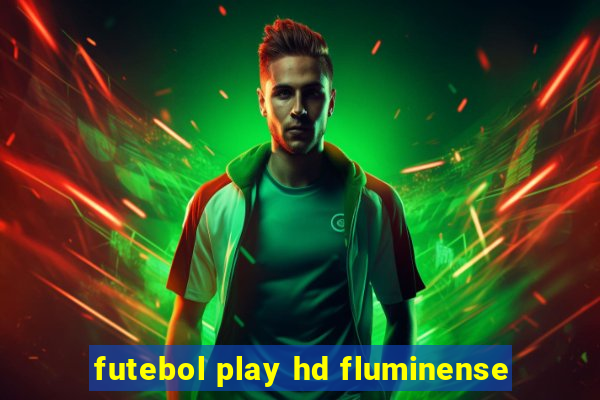 futebol play hd fluminense